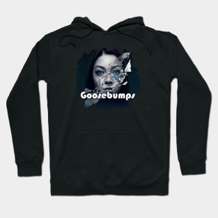 Goosebumps Hoodie